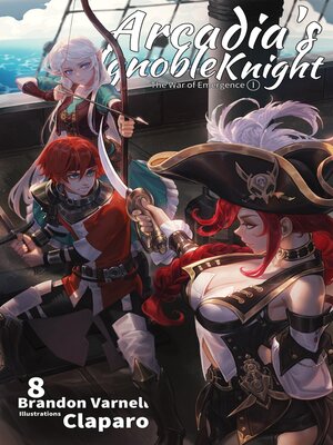 cover image of Arcadia's Ignoble Knight, Volume 8